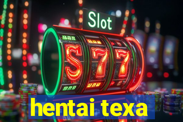 hentai texa